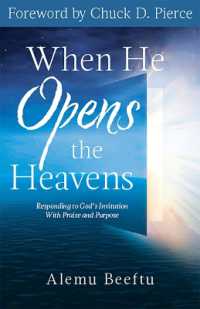 When He Opens the Heavens : Responding to God's Invitation with Praise and Purpose