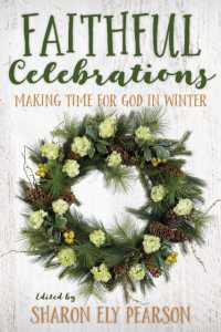 Faithful Celebrations : Making Time for God in Winter (Faithful Celebrations)