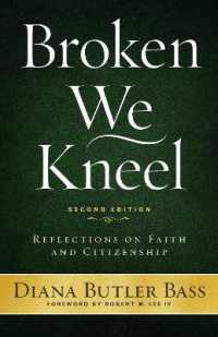 Broken We Kneel : Reflections on Faith and Citizenship （2ND）