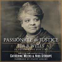 Passionate for Justice : Ida B. Wells as Prophet for Our Time