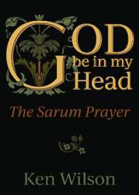 God Be in My Head : The Sarum Prayer
