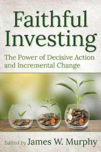 Faithful Investing : The Power of Decisive Action and Incremental Change