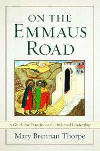 On the Emmaus Road : A Guide for Transitions in Ordained Leadership in Changing Times