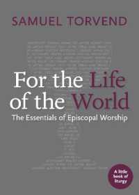For the Life of the World : The Essentials of Episcopal Worship (Little Books on Liturgy)