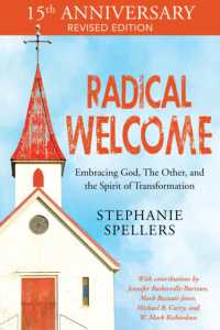 Radical Welcome : Embracing God, the Other, and the Spirit of Transformation （2ND）