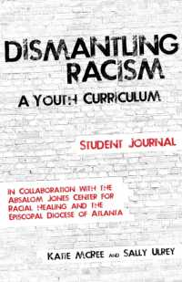 Dismantling Racism: a Youth Curriculum - Student Journal : Student Journal -- Paperback (English Language Edition)