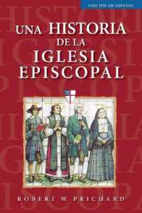 Una historia de la Iglesia Episcopal : Edicin en espaol