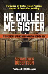 He Called Me Sister : A True Story of Finding Humanity on Death Row