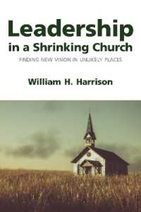 Leadership in a Shrinking Church : Finding New Vision in Unlikely Places