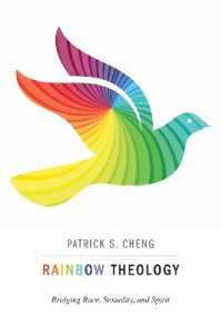 Rainbow Theology : Bridging Race, Sexuality, and Spirit