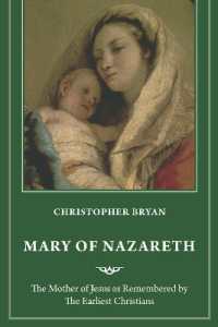 Mary of Nazareth : The Mother of Jesus as Remembered by the Earliest Christians