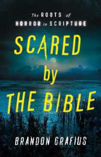Scared by the Bible : Learning to Listen to What Frightens Us about Scripture