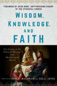Wisdom, Knowledge, and Faith : New Essays on the Future of Theology and the Episcopal Church