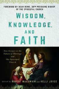 Wisdom, Knowledge, and Faith : New Essays on the Future of Theology and the Episcopal Church