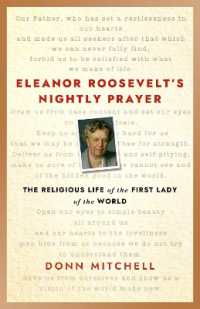 Eleanor Roosevelt's Nightly Prayer : The Religious Life of the First Lady of the World