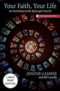 Your Faith, Your Life: An Invitation to the Episcopal Church, Revised Edition （2ND）