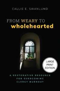 From Weary to Wholehearted : A Restorative Resource for Overcoming Clergy Burnout