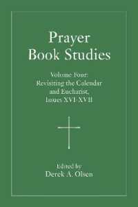 Prayer Book Studies Volume Four : Revisiting the Calendar and Eucharist, Issues 16-17