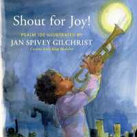 Shout for Joy! : Psalm 100 Illustrated by Jan Spivey Gilchrist