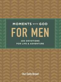 Moments with God for Men : 100 Devotions for Life and Adventure (Moments with God)