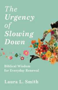 The Urgency of Slowing Down : Biblical Wisdom for Everyday Renewal