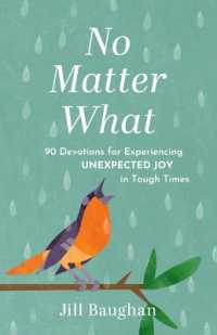 No Matter What : 90 Devotions for Experiencing Unexpected Joy in Tough Times