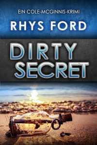 Dirty Secret (Deutsch) (Translation) (Ein Cole-mcginnis-krimi) （First Edition,First）