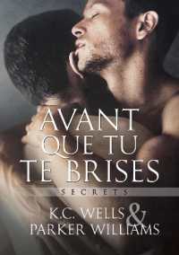 Avant Que Tu Te Brises (Translation) (Secrets (Francais))