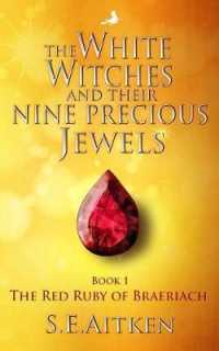 The White Witches and Their Nine Precious Jewels : The Red Ruby of Braeriach (The White Witch Series)