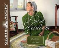 An Amish Heirloom : A Legacy of Love, the Cedar Chest, the Treasured Book, a Midwife's Dream