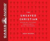 The Unsaved Christian : Reaching Cultural Christians with the Gospel