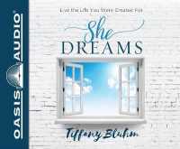She Dreams : Live the Life You Were Created for