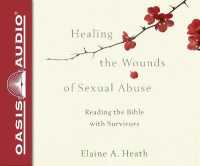 Healing the Wounds of Sexual Abuse : Reading the Bible with Survivors