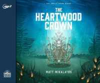The Heartwood Crown : Volume 2 (Sunlit Lands)