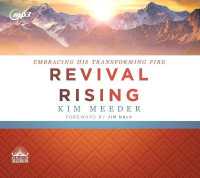 Revival Rising : Embracing His Transforming Fire