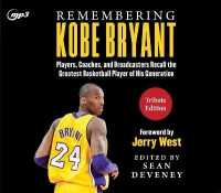 Remembering Kobe Bryant : Players, Coaches, and Broadcasters Recall the Greatest Basketball Player of His Generation