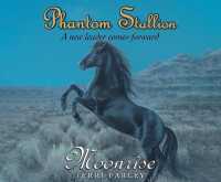 Phantom Stallion : Moonrise Volume 14 (Phantom Stallion)