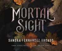 Mortal Sight : Volume 1 (The Colliding Line)