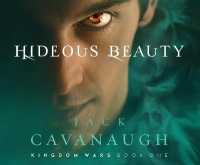 Hideous Beauty : Volume 1 (Kingdom Wars)