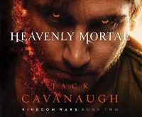 Heavenly Mortal : Volume 2 (Kingdom Wars)