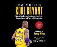 Remembering Kobe Bryant : Players, Coaches, and Broadcasters Recall the Greatest Basketball Player of His Generation