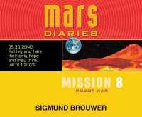 Mission 8 : Robot War Volume 8 (Mars Diaries)