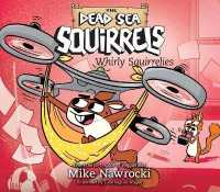 Whirly Squirrelies : Volume 6 (Dead Sea Squirrels)