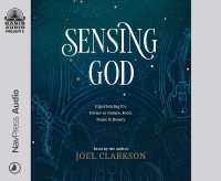 Sensing God : Experiencing the Divine in Nature, Food, Music, and Beauty