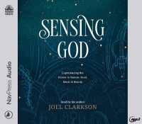 Sensing God : Experiencing the Divine in Nature, Food, Music, and Beauty