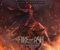Of Fire and Ash : Volume 1 (The Fireborn Epic)
