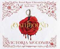Oathbound : Volume 1 (The Royal Rose Chronicles)