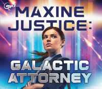 Maxine Justice : Galactic Attorney