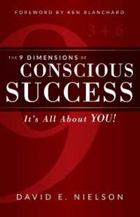 The 9 Dimensions of Conscious Success : It's All about You!
