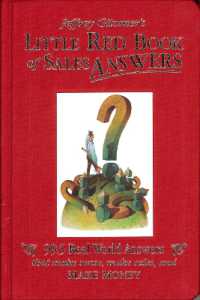 Jeffrey Gitomer's Little Red Book of Sales Answers : 99.5 Real World Answers that Make Sense, Make Sales, and MAKE MONEY